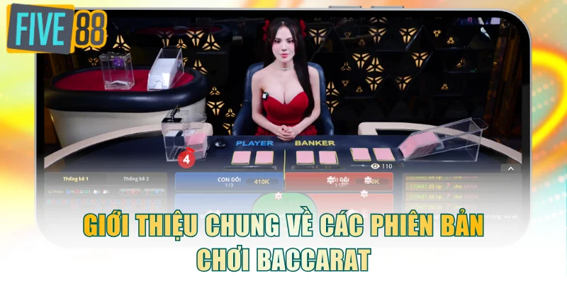 Giới thiệu chung về các phiên bản chơi Baccarat