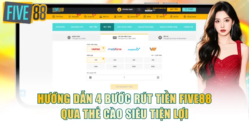Hướng dẫn 4 bước rút tiền FIVE88 qua thẻ cào siêu tiện lợi
