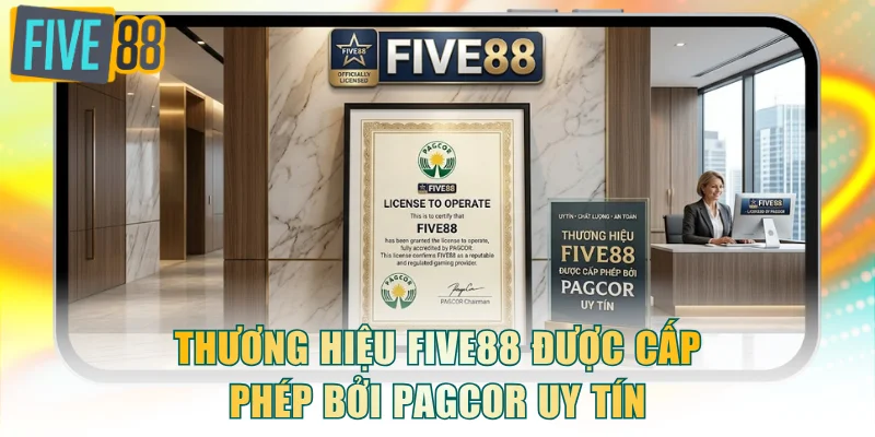 Thương hiệu FIVE88 được cấp phép bởi PAGCOR uy tín